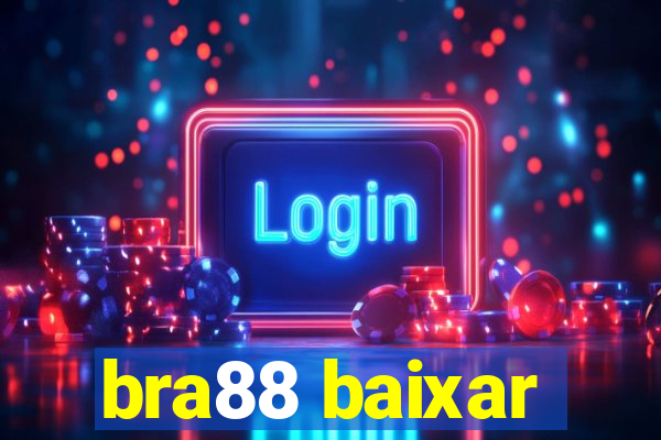 bra88 baixar